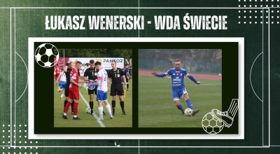 Kapitan wciąż na pokładzie - Łukasz Wenerski zostaje we Wdzie Świecie