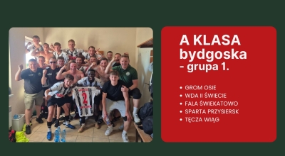 A klasa. Zwycięstwa Gromu Osie, Wdy II Świecie i Sparty Przysiersk
