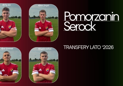 Kolejne powroty do Pomorzanina Serock. Są też nowi gracze