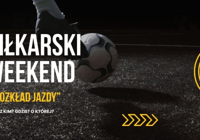 Piłkarski weekend – Wda i Futsal jadą do Wielkopolski