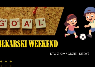 Piłkarski weekend – „rzeczne” starcie w Grucznie