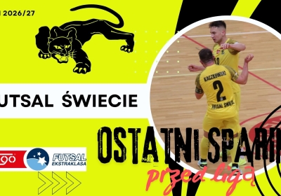 Ostatni sprawdzian przed ligą Świeckich Panter i Czerwonych Smoków