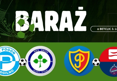 Baraż o III ligę – czterech chętnych, jedno miejsce 