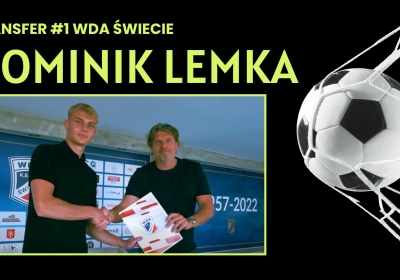 Dominik Lemka nowym piłkarzem Wdy Świecie