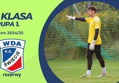 Kosztowny błąd zabrał rezerwom Wdy Świecie remis