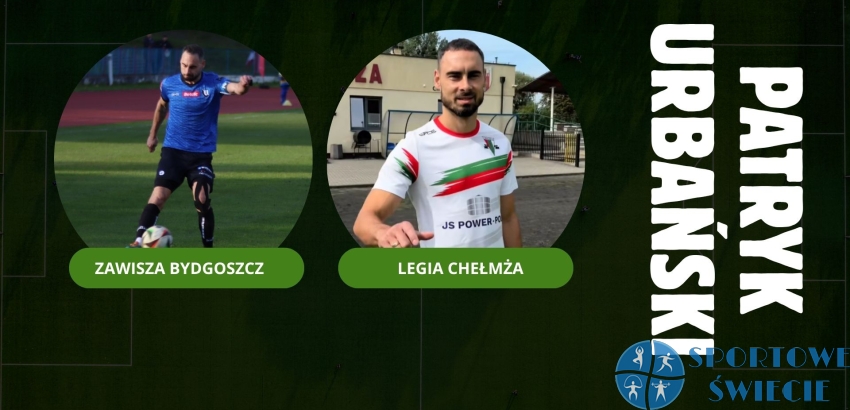 Oficjalnie! Patryk Urbański wrócił do Legii Chełmża