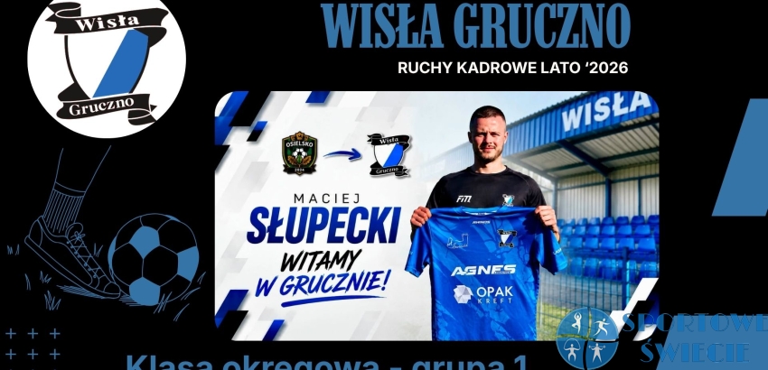 Maciej Słupecki piłkarzem Wisły Gruczno