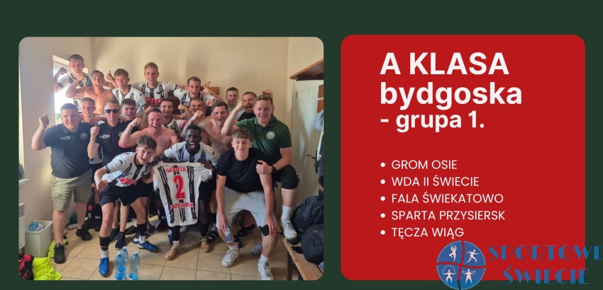A klasa. Zwycięstwa Gromu Osie, Wdy II Świecie i Sparty Przysiersk