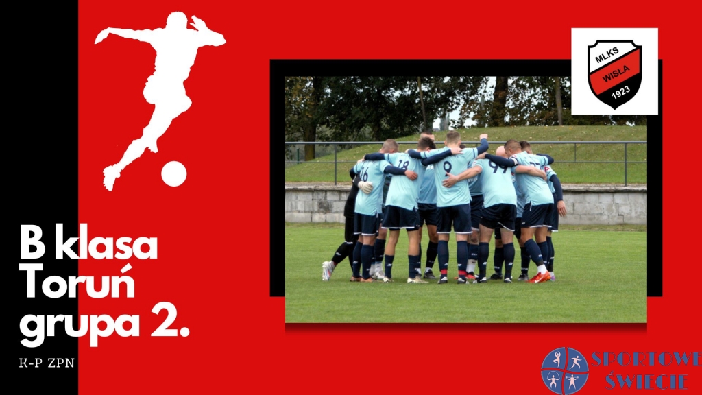 B klasa. Wisła Nowe ostatecznie ósma na półmetku