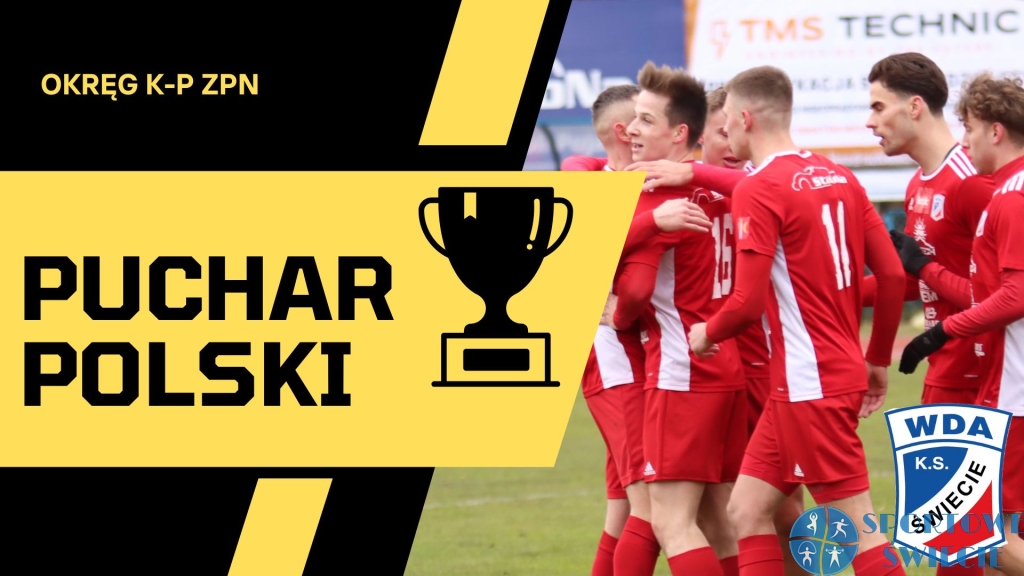 Dziś pucharowa środa, Wda Świecie gra w Mogilnie