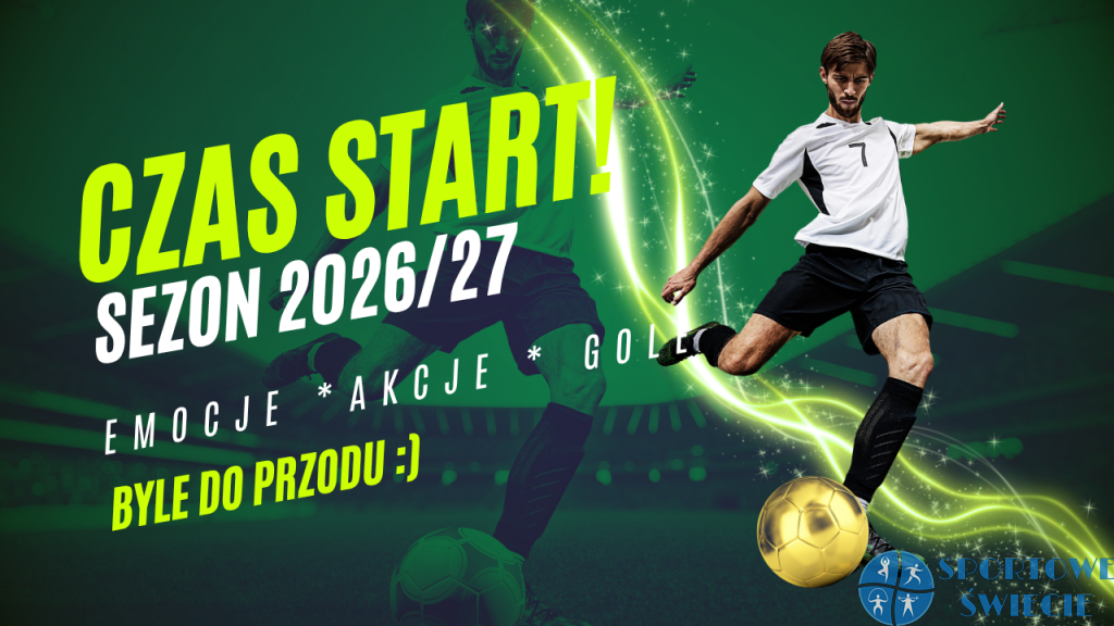 Sezon 2026/27 na start – III liga, baraż i Puchar Polski