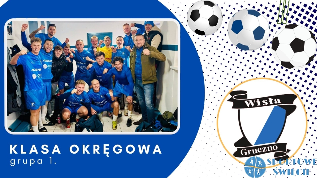 Gra do końca przyniosła nagrodę. Wisła Gruczno wygrała w Golubiu-Dobrzyniu