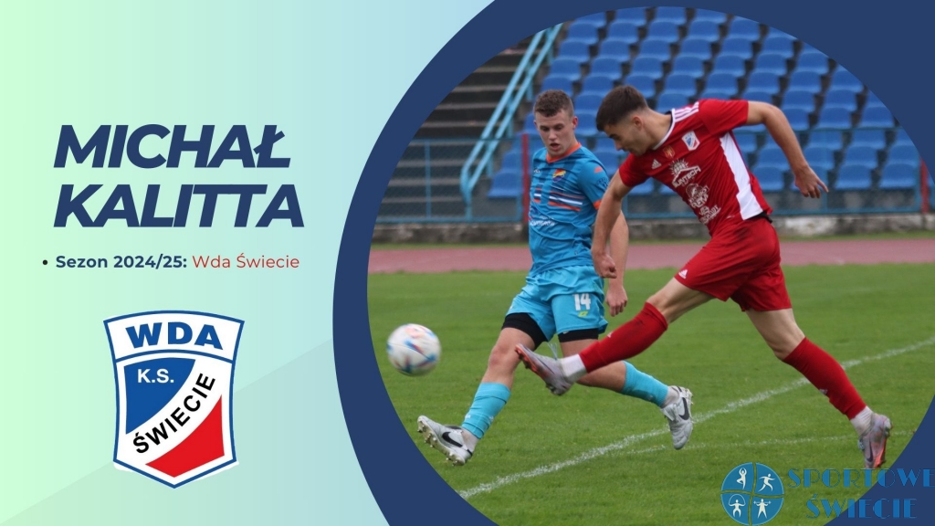 Michał Kalitta nadal będzie strzelał gole dla Wdy Świecie