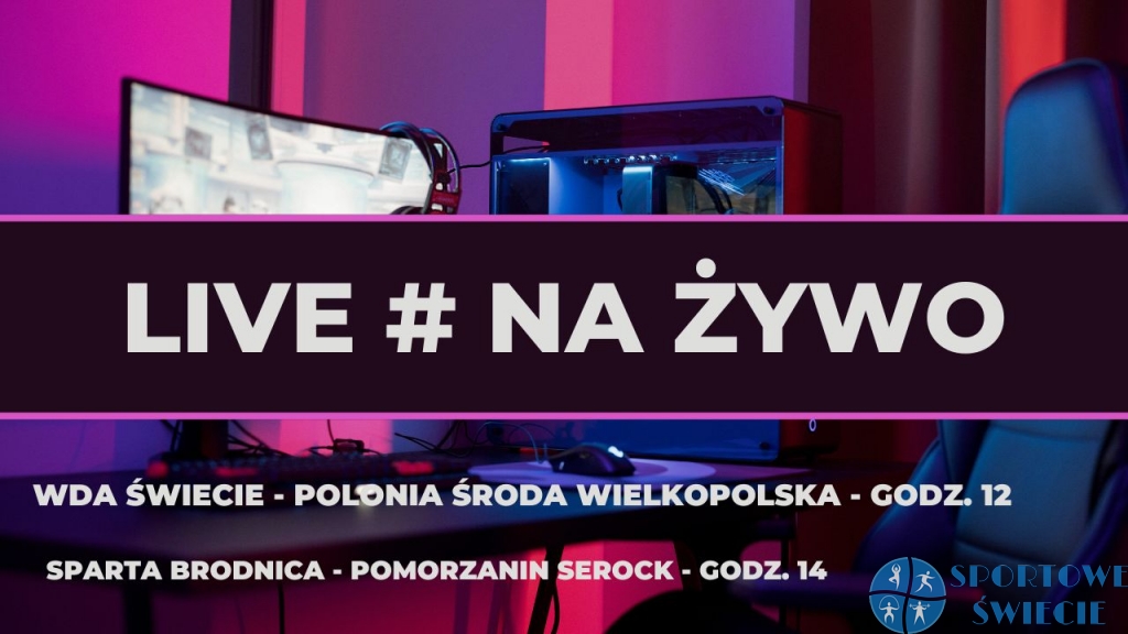 Mecze Wdy Świecie i Pomorzanina Serock transmitowane w internecie