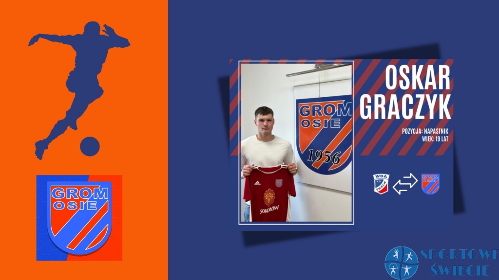 Oskar Graczyk zawodnikiem Gromu Osie