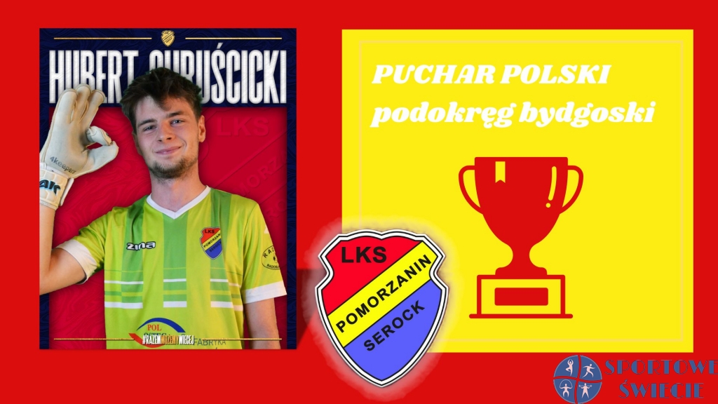 Puchar Polski. Niespodzianka w Barcinie, Pomorzanin Serock za burtą