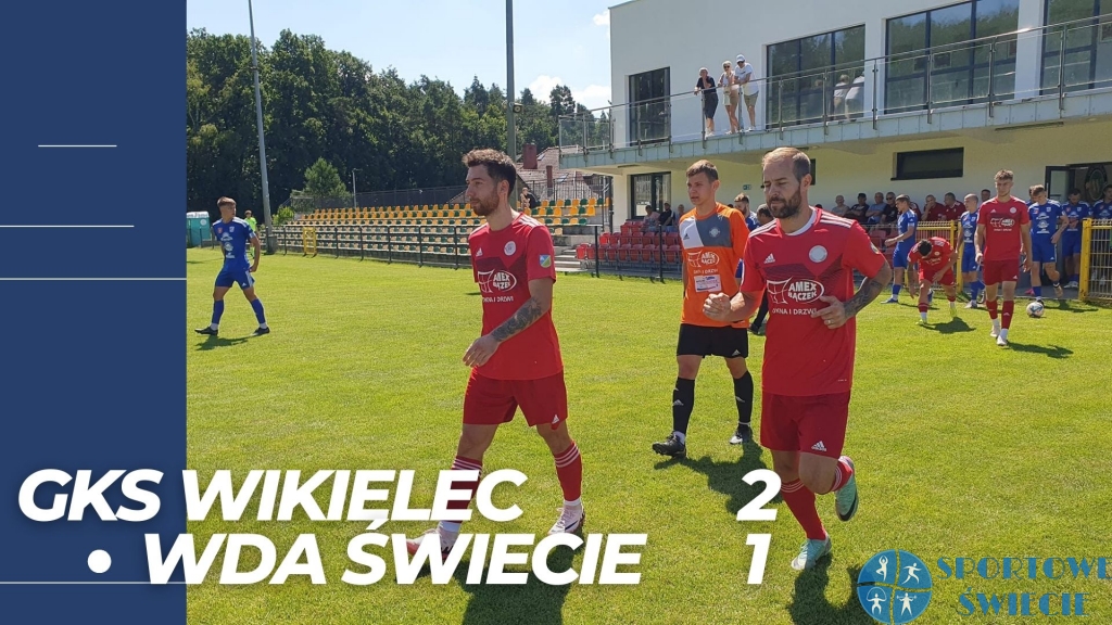 Wda Świecie przegrała sparing w Wikielcu. Grali też jej ligowi rywale [WYNIKI]