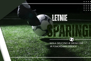 Wisła Gruczno wygrała sparing z Gromem Osie. Pomorzanin Serock nie zagrał