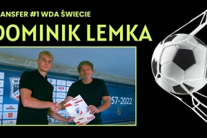 Dominik Lemka nowym piłkarzem Wdy Świecie
